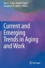 Current and Emerging Trends in Aging and Work Cover Image