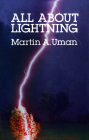 All about Lightning By Martin A. Uman Cover Image