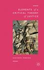 Elements of a Critical Theory of Justice By Gustavo Pereira Cover Image