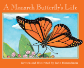 A Monarch Butterfly's Life (Nature Upclose) By John Himmelman, John Himmelman (Illustrator) Cover Image