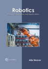 Robotics: Design, Construction and Applications Cover Image