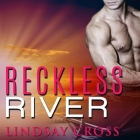 Reckless River Lib/E By Lindsay Cross, Aiden Snow (Read by) Cover Image