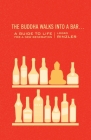 The Buddha Walks into a Bar...: A Guide to Life for a New Generation By Lodro Rinzler Cover Image