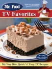 Mr. Food TV Favorites: My Very Best Quick and Easy TV Recipes Cover Image