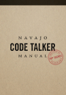 Navajo Code Talker Manual By Jim Turner Cover Image