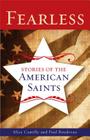 Fearless: Stories of the American Saints By Alice Camille, Paul Boudreau Cover Image