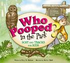 Who Pooped in the Park? Olympic National Park: Scat and Tracks for Kids By Gary D. Robson, Robert Rath (Illustrator) Cover Image