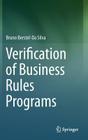 Verification of Business Rules Programs By Bruno Berstel-Da Silva Cover Image