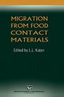 Migration from Food Contact Materials By L. L. Katan Cover Image