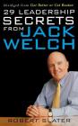 29 Leadership Secrets from Jack Welch By Robert Slater Cover Image