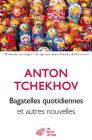 Bagatelles Quotidiennes Et Autres Nouvelles (Domaine Etranger #37) By Anton Tchekhov, Boris De Schloezer (Translator) Cover Image