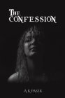 The Confession By A. K. Pasek Cover Image