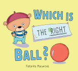 Which Is the Right Ball? By Katarína Macurová, Katarína Macurová (Illustrator) Cover Image