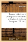 Tableau historique et politique des opérations militaires et civiles de Bonaparte Cover Image