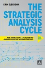 The Strategic Analysis Cycle Tool Book: How Advanced Data Collection and Analysis Underpins Winning Strategies By Erik Elgersma Cover Image