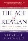 The Age of Reagan, 1964-1980: The Fall of the Old Liberal Order Cover Image