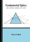 Fundamental Optics: The Various Speeds of Light By Harry H. Mark Cover Image