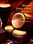 Beyond Drum Circle Grooves: An Introduction to World Rhythm Concepts Cover Image