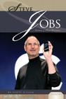 Steve Jobs: Apple & iPod Wizard: Apple & iPod Wizard (Essential Lives) By Scott Gillam Cover Image