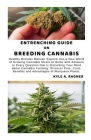 Entrenching Guide on Breeding Cannabis: Healthy Breeder Manual: Explore Into a New World of Growing Cannabis Strain at Home with Answers to Every Ques Cover Image