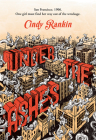 Under the Ashes By Cindy Rankin Cover Image
