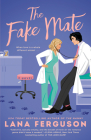 The Fake Mate By Lana Ferguson Cover Image