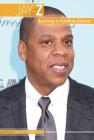 Jay-Z: Building a Hip-Hop Empire (People in the News) Cover Image