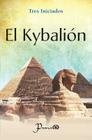 El Kybalion By Tres Iniciados Cover Image