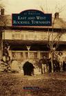 East and West Rockhill Townships (Images of America (Arcadia Publishing)) By Brenda Phelan Cover Image