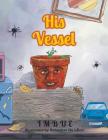 His Vessel By Imbue Cover Image
