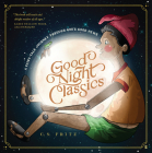 Good Night Classics: A Fairy-Tale Journey Through God's Good News By C. S. Fritz Cover Image