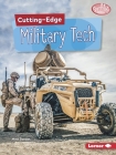Cutting-Edge Military Tech (Searchlight Books (TM) -- Cutting-Edge Stem) By Matt Doeden Cover Image
