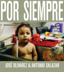 Por Siempre By José Olivarez, Antonio Salazar Cover Image