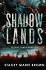 Shadow Lands By Brown Cover Image
