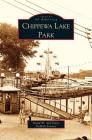 Chippewa Lake Park By Diane Demali Francis, David W. Francis Cover Image