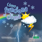 Cómo Funciona El Clima (How Weather Works) By Patricia Armentrout, Sophia Barba-Heredia (Translator) Cover Image