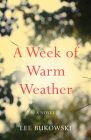 A Week of Warm Weather By Lee Bukowski Cover Image
