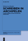 Schreiben in Archipelen: Kleine Formen in Post-Kolonialen Kontexten (Mimesis #83) By Miriam Lay Brander Cover Image