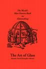 The Art of Glass By Antonio Neri, Christopher Merrett, Michael Cable (Editor) Cover Image