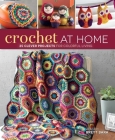 Crochet at Home: 25 Clever Projects for Colorful Living By Brett Bara Cover Image