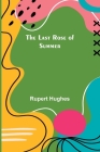 The Last Rose of Summer Cover Image