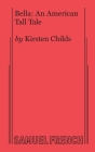 Bella: An American Tall Tale By Kirsten Childs Cover Image