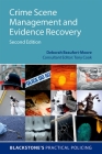 Crime Scene Management and Evidence Recovery (Blackstone's Practical Policing) By Deborah Beaufort-Moore, Tony Cook Cover Image