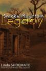 Smoky Mountain Legacy: Smoky Mountain Heritage Series - Book 1 Cover Image
