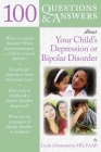 100 Q&as about Your Child's Depression or Bi-Polar Disorder By Linda Chokroverty Cover Image