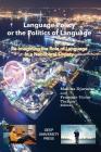 Language Policy or the Politics of Language: Re-Imagining the Role of Language in a Neoliberal Society By Madina Djuraeva, Francois Victor Tochon Cover Image