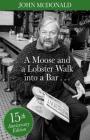 A Moose and a Lobster Walk Into a Bar: Special 15th Anniversary Edition Cover Image