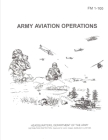FM 1-100 Army Aviation Operations By U S Army, Luc Boudreaux Cover Image