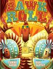 Bawk & Roll By Tammi Sauer, Dan Santat (Illustrator) Cover Image