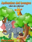 Libro para colorear de animales del bosque para niños: Libro para colorear de animales del bosque para niños (con actividades y juegos) By Rusty Morton Cover Image